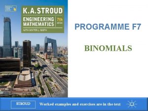 Programme F 7 Binomials PROGRAMME F 7 BINOMIALS
