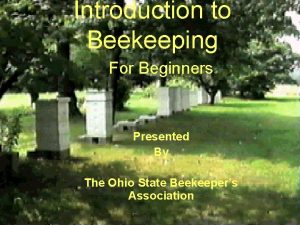 Introduction to Beekeeping For Beginners Presented By The