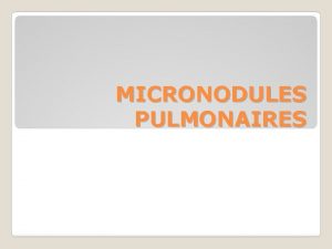 Micronodules sous pleuraux