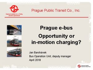 Prague public transit co, inc.