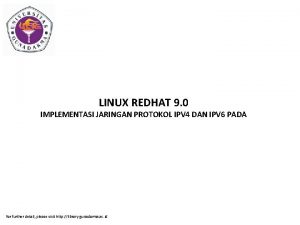 LINUX REDHAT 9 0 IMPLEMENTASI JARINGAN PROTOKOL IPV