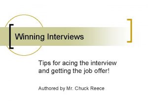 Winning Interviews Tips for acing the interview and