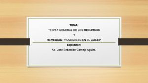 TEMA TEORA GENERAL DE LOS RECURSOS Y REMEDIOS