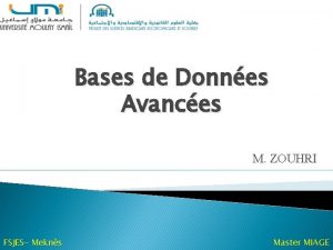 Bases de Donnes Avances M ZOUHRI FSJES Mekns