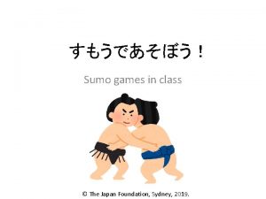 Sumo games in class The Japan Foundation Sydney