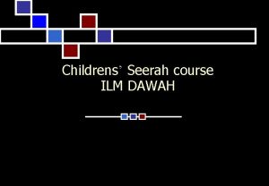 Childrens Seerah course ILM DAWAH YEAR 34 Week