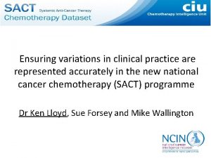 Ensuring variations in clinical practice are represented accurately