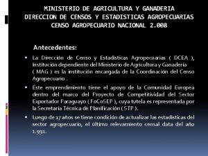 MINISTERIO DE AGRICULTURA Y GANADERIA DIRECCION DE CENSOS