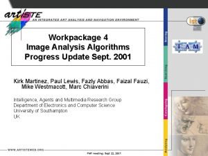 Workpackage 4 Image Analysis Algorithms Progress Update Sept