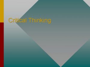 Critical Thinking What is Critical Thinking Questioning Problem