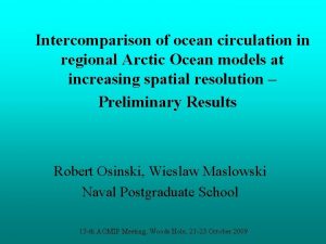 Intercomparison of ocean circulation in regional Arctic Ocean