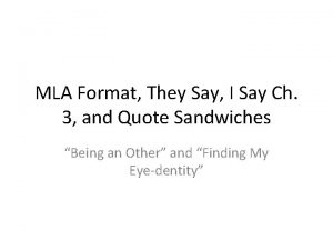 Quotation sandwich they say i say