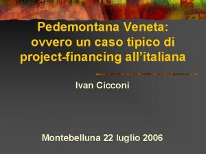 Pedemontana Veneta ovvero un caso tipico di projectfinancing