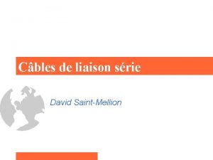 Cbles de liaison srie David SaintMellion Liaison RS