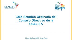 LXIX Reunin Ordinaria del Consejo Directivo de la