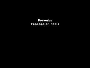 Proverbs Teaches on Fools Way of Righteousness Proverbs