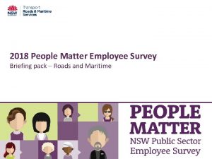2018 People Matter Employee Survey Briefing pack Roads