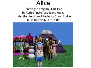 Alice Learning to program Part Two by Ruthie