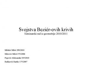 Svojstva Bezirovih krivih Seminarski rad iz geometrije 20102011