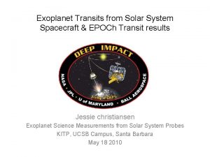 Exoplanet Transits from Solar System Spacecraft EPOCh Transit