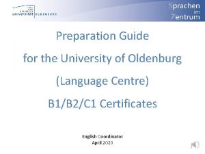 Preparation Guide for the University of Oldenburg Language