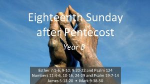 Eighteenth Sunday after Pentecost Year B Esther 7