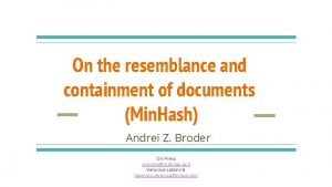On the resemblance and containment of documents
