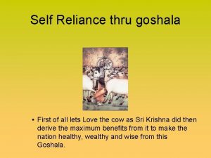 Self Reliance thru goshala First of all lets