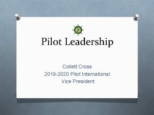 Pilot Leadership Collett Cross 2019 2020 Pilot International