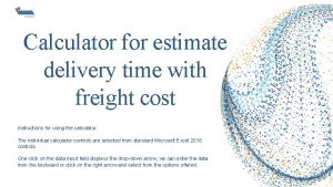 Calculator for estimate delivery time with freight cost