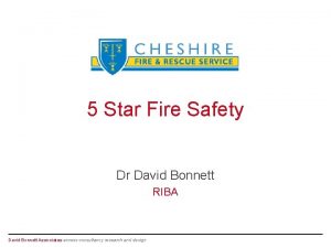 5 Star Fire Safety Dr David Bonnett RIBA