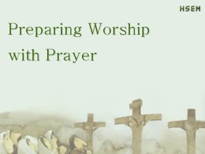 Preparing Worship with Prayer Time for Singing Jesus