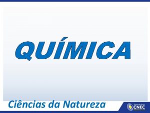 QUMICA Cincias da Natureza O dixido de nitrognio