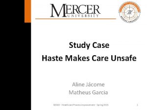 Study Case Haste Makes Care Unsafe Aline Jcome