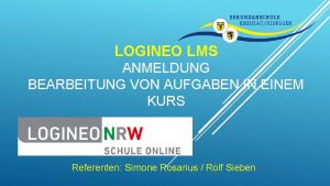 LOGINEO LMS ANMELDUNG BEARBEITUNG VON AUFGABEN IN EINEM