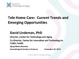 Tele Home Care Current Trends and Emerging Opportunities