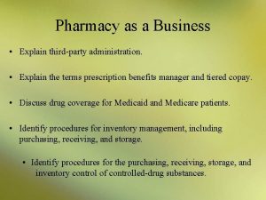 Pharmacy as a Business Explain thirdparty administration Explain