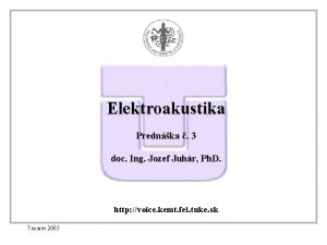 Elektroakustika Prednka 3 doc Ing Jozef Juhr Ph
