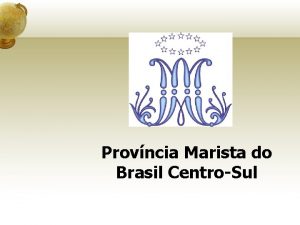 Provncia Marista do Brasil CentroSul Movimento Champagnat da