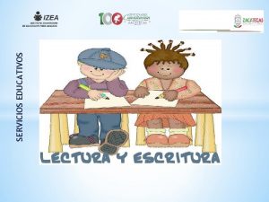 SERVICIOS EDUCATIVOS OBJETIVO GENERAL Estimular el desarrollo del