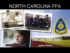 NORTH CAROLINA FFA ALUMNI SUPPORTING AGRICULTURAL EDUCATION FFA