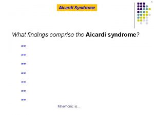 Aicardi syndrome mnemonic