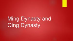 Ming Dynasty and Qing Dynasty Founding of the
