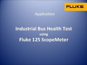 Application Industrial Bus Health Test using Fluke 125