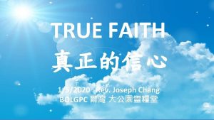 TRUE FAITH 152020 Rev Joseph Chang BOLGPC Show