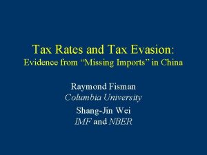 Tax Rates and Tax Evasion Evidence from Missing