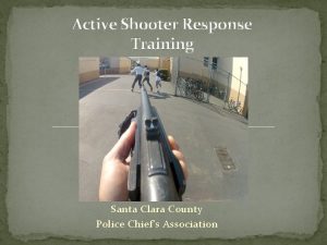 Active Shooter Response Training Santa Clara County Police