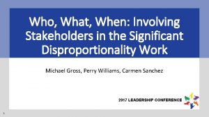 Who What When Involving Stakeholders in the Significant