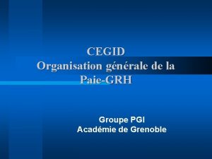 CEGID Organisation gnrale de la PaieGRH Groupe PGI