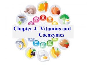 Chapter 4 Vitamins and Coenzymes Lecture 1 Watersoluble